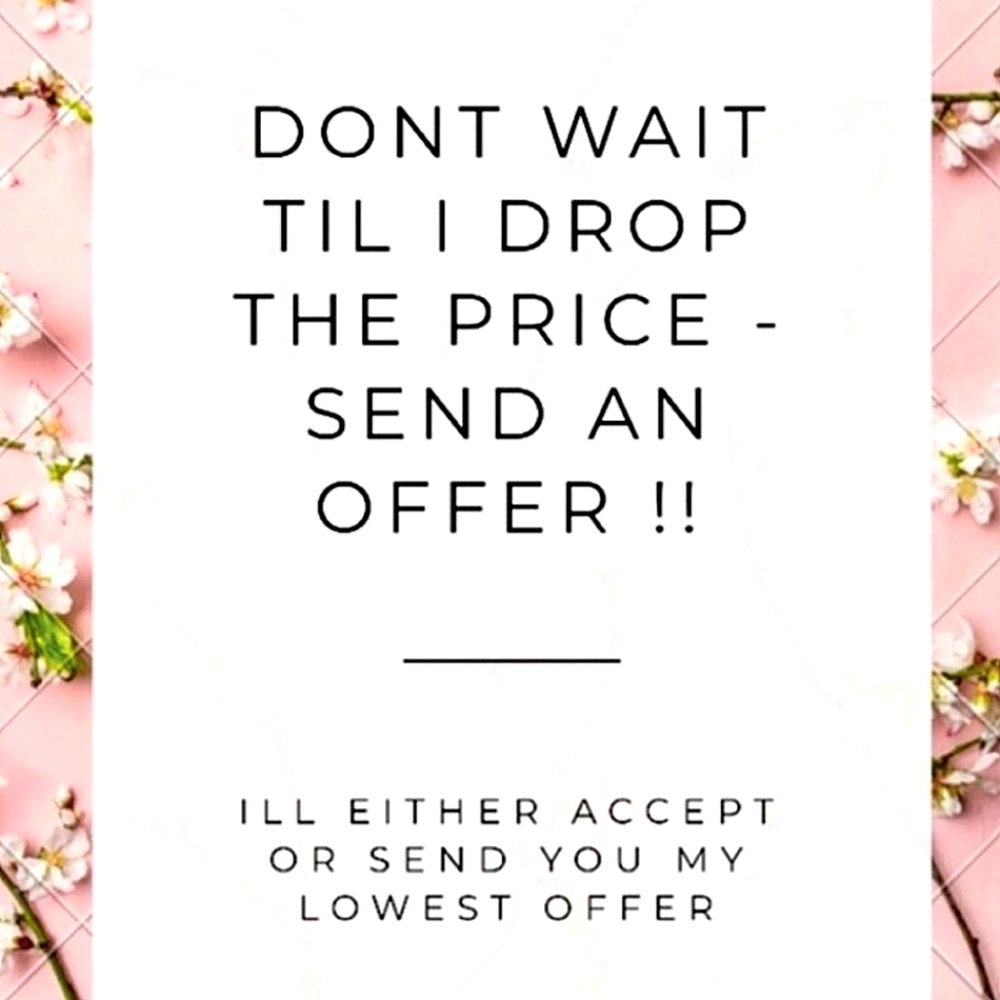 Offers Always Welcome!